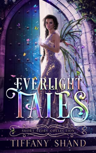 Everlight Tales: Short Story Collection (Everlight Academy)