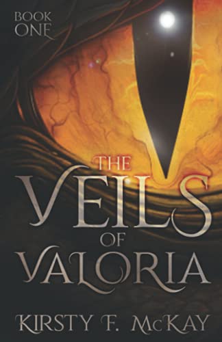 The Veils of Valoria (Book One): Two Worlds, One Prophecy...Where Magic and Spirit Collide (Morvantia Series)