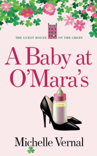 A Baby at O'Mara's (The Irish Guesthouse on the Green Series)