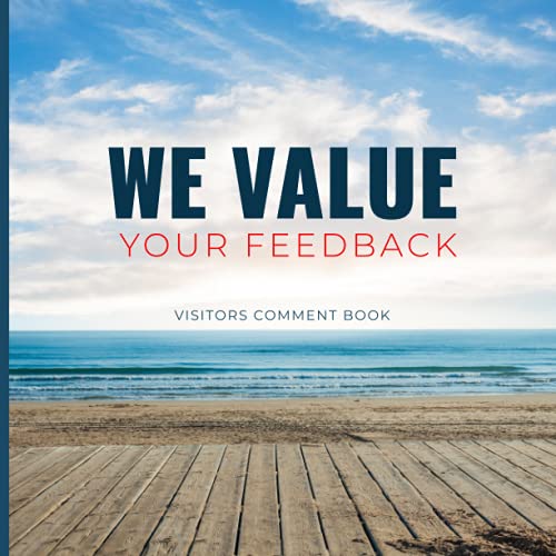 We Value Your Feedback - Visitors Comment Book: Guest Book for Vacation Home, Visitor Book Holiday Home, Visitors Comments Book, Nautical Guest Book, ... Day, mum, Dad, Son, Daughter, coworkers