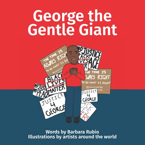 George the Gentle Giant (Social Justice)