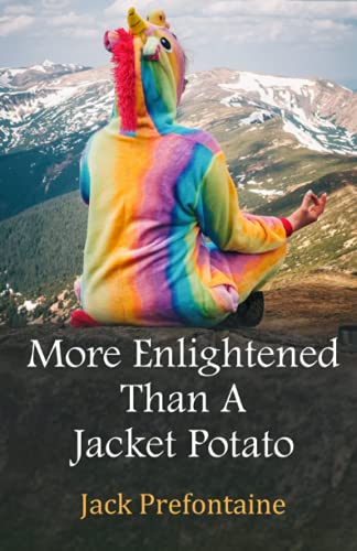 More Enlightened Than A Jacket Potato