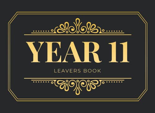 Year 11 Leavers Book : School Leavers Book to Cherish and Record Memories for End of School