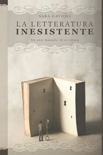 La letteratura inesistente: Un non-manuale di scrittura