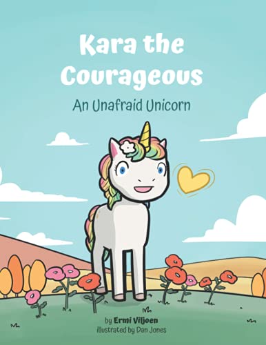 Kara the Courageous: An Unafraid Unicorn