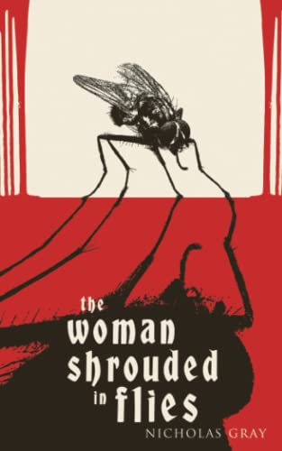 The Woman Shrouded in Flies: A Novelette