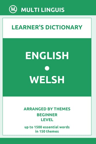 English-Welsh Learner's Dictionary (Arranged by Themes, Beginner Level)
