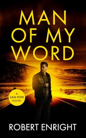 Man Of My Word (Sam Pope Series)