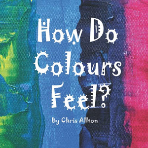 How Do Colours Feel?