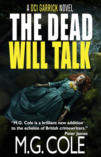 THE DEAD WILL TALK: A gripping UK Murder Mystery (DCI Garrick Crime Thrillers Book 3)