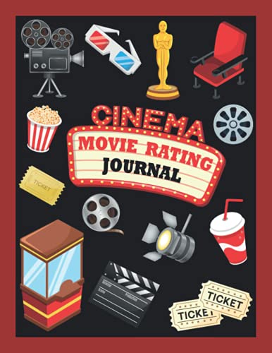 Movie Rating Journal: The Movie Critic's Notebook - Rate & Record Details About the Movies You Watch - Movie Tracker Log Book for Film Buffs and Casual Movie Watchers