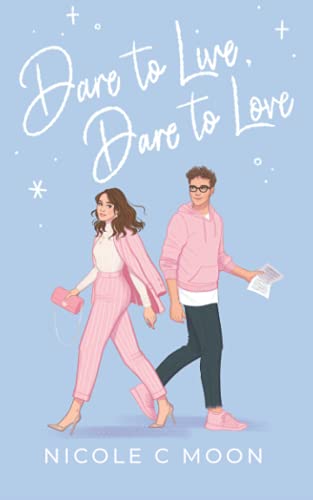 Dare to Live, Dare to Love