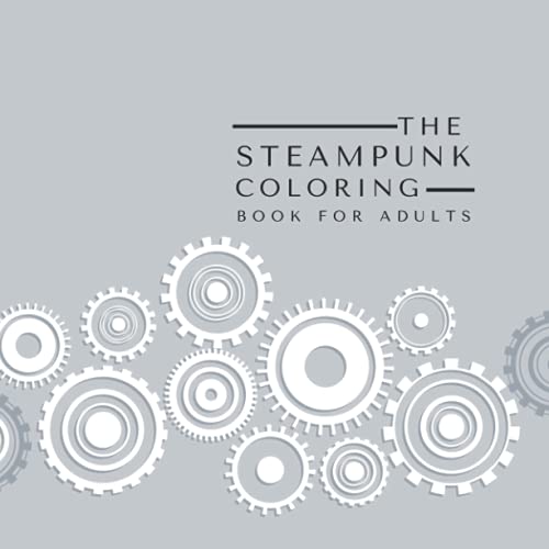 STEAMPUNK : Coloring Book for Adults Alphabet Steampunk Coloring Book for Adults