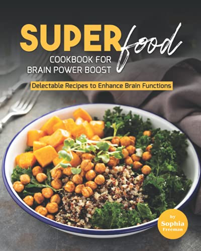 Super Food Diet Cookbook for Brain Power Boost