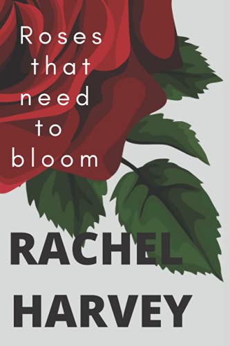 Roses that need to bloom