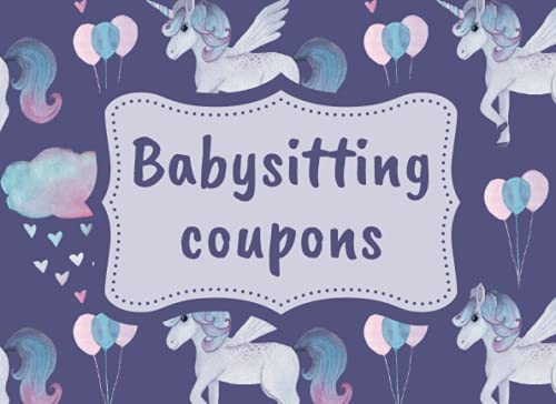 Babysitting Coupons: 50 Babysitting Vouchers to Fill In for Grandparents Your Family and Friends