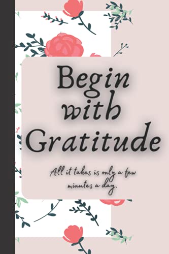 Inspirational Book For Women In 2021, Gratitude Journal: It Only Takes A Few Minutes A Day, Practise Mindfulness, Reduce Stress, Improve Mental ... With Prompts & Quotes For Women And Girls.