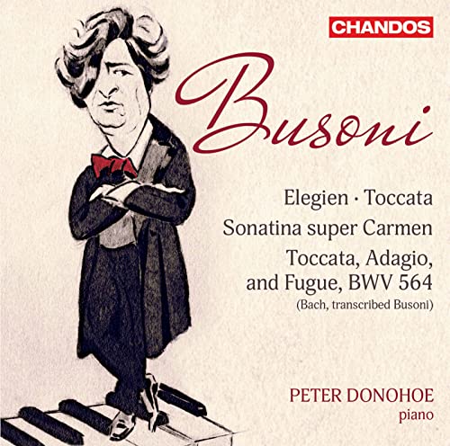 Ferruccio Busoni: Elegien, Toccata, Sonatina