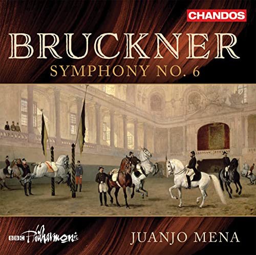 Anton Bruckner: Symphony No. 6