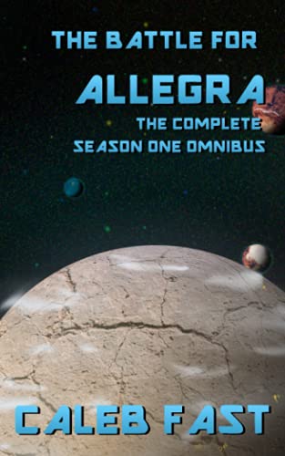 The Battle for Allegra: The Complete Season One Omnibus (The Battle for Allegra Season Box Sets)
