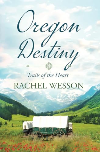Oregon Destiny (Trails of the Heart)