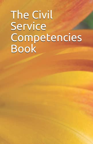 The Civil Service Competencies Book: Get yourself a Civil service job