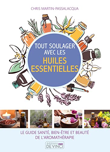 Tout soulager avec les huiles essentielles