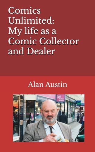 Comics Unlimited: My life as a Comic Collector and Dealer