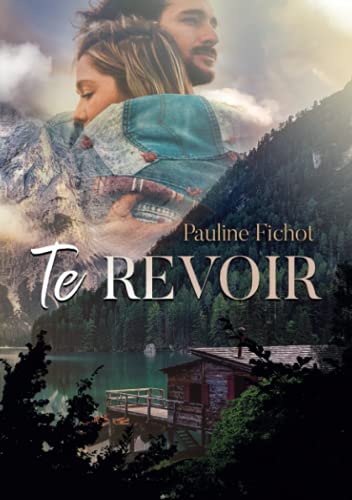 TE REVOIR (French Edition)