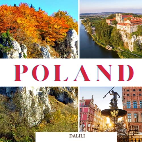 Poland : A Beautiful Travel Photography Coffee Table Picture Book with Words of the Country in Europe 100 Cute Images
