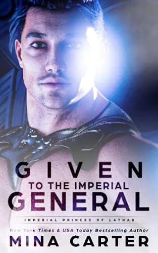 Given to the Imperial General (Imperial Princes of Lathar)