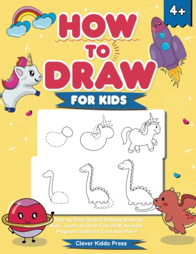 How to Draw for Kids: A Step-by-Step Guided Drawing Book for Kids ...