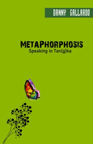 Metaphorphosis: Speaking in Tan(g)ka