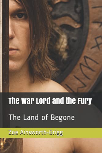 The War Lord and the Fury: The Land of Begone