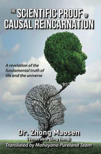 The Scientific Proof of Causal Reincarnation: A revelation of the fundamental truth of life and the universe