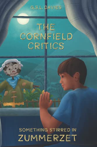 The Cornfield Critics: Something stirred in Zummerzet...