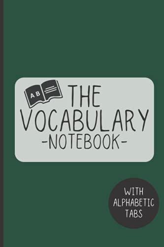 The Vocabulary Notebook: A5 Size Workbook With 3 Columns| A-Z Alphabetical Tabs Printed