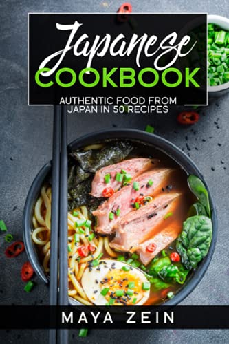 Japanese Cookbook: Authentic Food From Japan In 50 Recipes