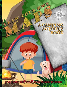 Draw Your Own Maps - a Camping Activity Book for Families, Kids, and Adventurers : 50 Blank Old Pages Printed with a Compass 