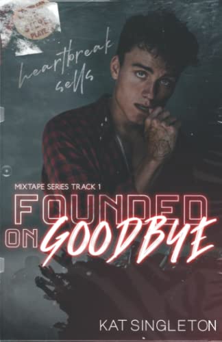 Founded on Goodbye