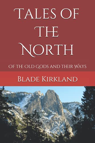 Tales of The North: Of the Old Gods and their Ways