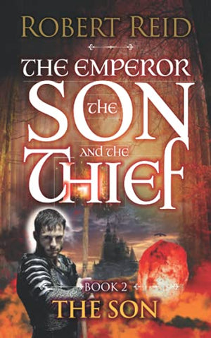 The Son: The Emperor, the Son and the Thief Book 2