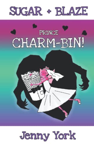 Prince Charm-Bin!: A Sugar and Blaze Adventure