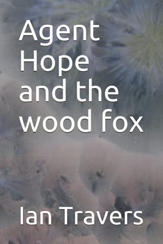 Agent Hope and the wood fox