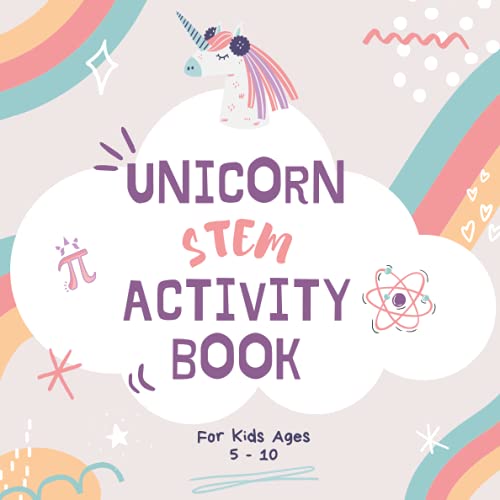 Unicorn STEM Activity Book : STEM Activities for Unicorn Loving Kids Aged 5-10: Sudokus, Algorithms, Mazes, Word Searches, Colouring and More!