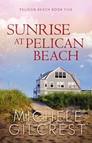 Sunrise At Pelican Beach (Pelican Beach Series)