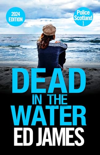 Dead in the Water: When Cullen met Bain (Police Scotland Edinburgh Crime Thrillers)