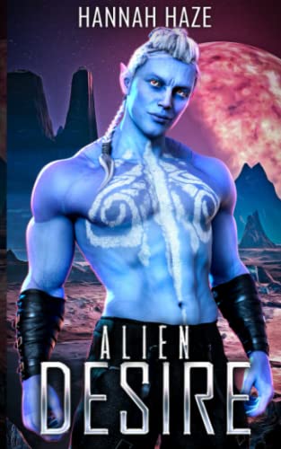 Alien Desire: Book One of the Alpha Prince of Astia