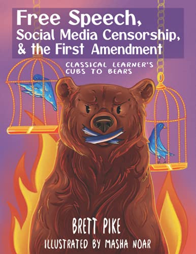 Free Speech, Social Media Censorship, and the First Amendment : Classical Learner's Cubs to Bears