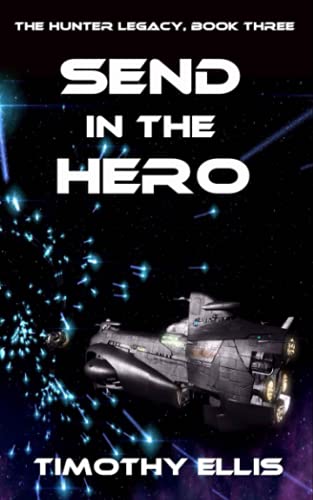 Send in the Hero (The Hunter Legacy)